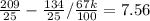 \frac{209}{25}-\frac{134}{25} / \frac{67k}{100} =7.56