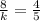 \frac{8}{k} = \frac{4}{5}