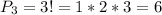 P_3=3!=1*2*3=6