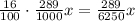 \frac{16}{100}\cdot\frac{289}{1000}x = \frac{289}{6250}x