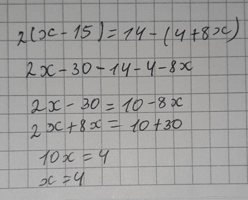 решить уравнение: 2(x-15)=14-(4+8x)