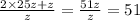 \frac{2 \times 25z + z}{z} = \frac{51z}{z} = 51