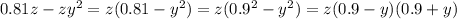 0.81z-zy^2=z(0.81-y^2)=z(0.9^2-y^2)=z(0.9-y)(0.9+y)