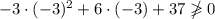 -3 \cdot (-3)^{2} + 6 \cdot (-3) + 37 \ngeqslant 0