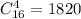 C^4_{16}=1820