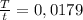 \frac{T}{t}=0,0179