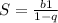 S=\frac{b1}{1-q}