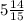 5\frac{14}{15}