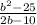 \frac{b^{2}-25 }{2b-10}