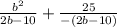 \frac{b^{2} }{2b-10}+ \frac{25}{-(2b-10)}