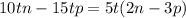 10tn-15tp=5t(2n-3p)