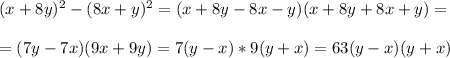 (x+8y)^2-(8x+y)^2=(x+8y-8x-y)(x+8y+8x+y)=\\ \\ =(7y-7x)(9x+9y)=7(y-x)*9(y+x)=63(y-x)(y+x)