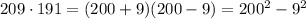 209\cdot 191 = (200+9)(200-9)=200^2-9^2