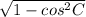 \sqrt{1-cos^2 C}