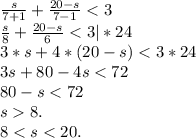 \frac{s}{7+1}+\frac{20-s}{7-1}