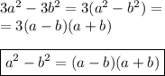 3a^2-3b^2=3(a^2-b^2)=\\=3(a-b)(a+b)\\\\\boxed {a^2-b^2=(a-b)(a+b)}
