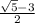 \frac{\sqrt{5}-3 }{2}