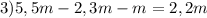 3)5,5m-2,3m-m=2,2m