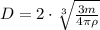 D = 2\cdot \sqrt[3]{\frac{3m}{4\pi\rho}}