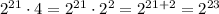 2^{21}\cdot 4=2^{21}\cdot 2^2 = 2^{21+2}=2^{23}