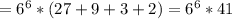 =6^6*(27+9+3+2)=6^6*41