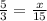 \frac{5}{3} = \frac{x}{15}