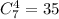 C^4_7=35