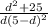 \frac{d^{2}+25 }{d(5-d)^{2} }