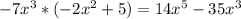 -7x^3*(-2x^2+5)=14x^5-35x^3