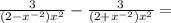 \frac{3 }{(2-x^{-2}) x^{2} } - \frac{3 }{(2+x^{-2}) x^{2} } =