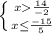 \left \{ {{x\frac{14}{-2} } \atop {x\leq \frac{-15}{5} }} \right.