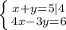 \left \{ {{x+y=5|4} \atop {4x-3y=6\\}} \right.