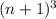 (n+1)^3