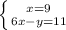 \left \{ {{x=9} \atop {6x-y=11}} \right.