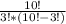 \frac{10!}{3! * (10! - 3!)}