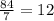 \frac{84}{7} = 12