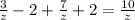 \frac{3}{z} - 2 + \frac{7}{ z } + 2 = \frac{10}{z}