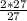 \frac{2*27}{27}