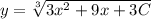 y=\sqrt[3]{3x^2+9x+3C}