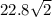 22.8 \sqrt{2}