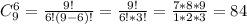 C_9^6=\frac{9!}{6!(9-6)!}=\frac{9!}{6!*3!}=\frac{7*8*9}{1*2*3}=84