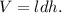 V = ldh.