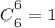 \big{C}^6_6=1