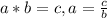 a * b = c, a = \frac{c}{b}