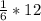 \frac{1}{6} *12