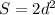 S = 2d^2