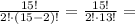 \frac{15!}{2!\cdot (15-2)!} = \frac{15!}{2!\cdot 13!} =