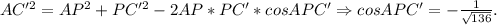 AC'^{2} =AP^2+PC'^2-2AP*PC'*cosAPC' \Rightarrow cosAPC'=-\frac{1}{\sqrt{136}} .