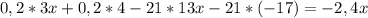 0,2*3x+0,2*4-21*13x-21*(-17)=-2,4x