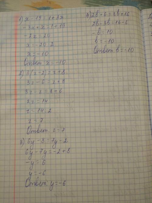 x-19=1+3x 3(z-2)=z+8 6y-8=7y-2 2b+6=-3b+16